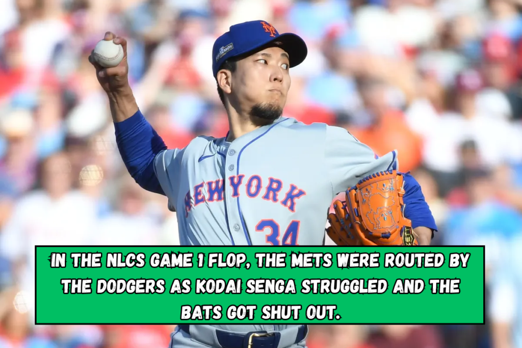 In the NLCS Game 1 flop, the Mets were routed by the Dodgers as Kodai Senga struggled and the bats got shut out.