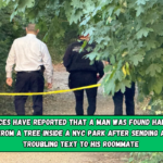 Sources have reported that a man was found hanging from a tree inside a NYC park after sending a troubling text to his roommate